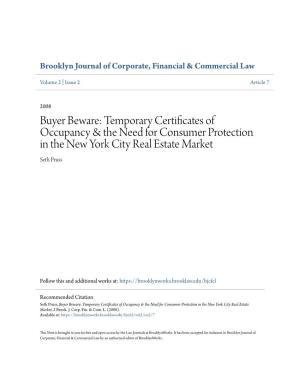 Buyer Beware: Temporary Certificates of Occupancy & the Need for Consumer Protection in the New York City Real Estate Market Seth Pruss