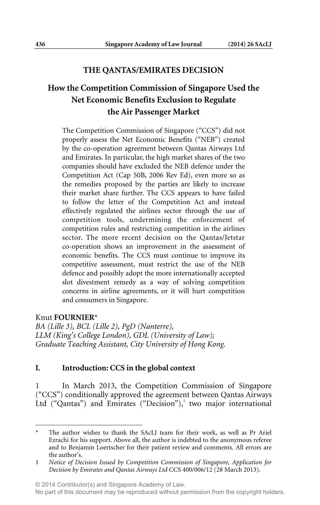 THE QANTAS/EMIRATES DECISION How the Competition Commission of Singapore Used the Net Economic Benefits Exclusion to Regulate the Air Passenger Market