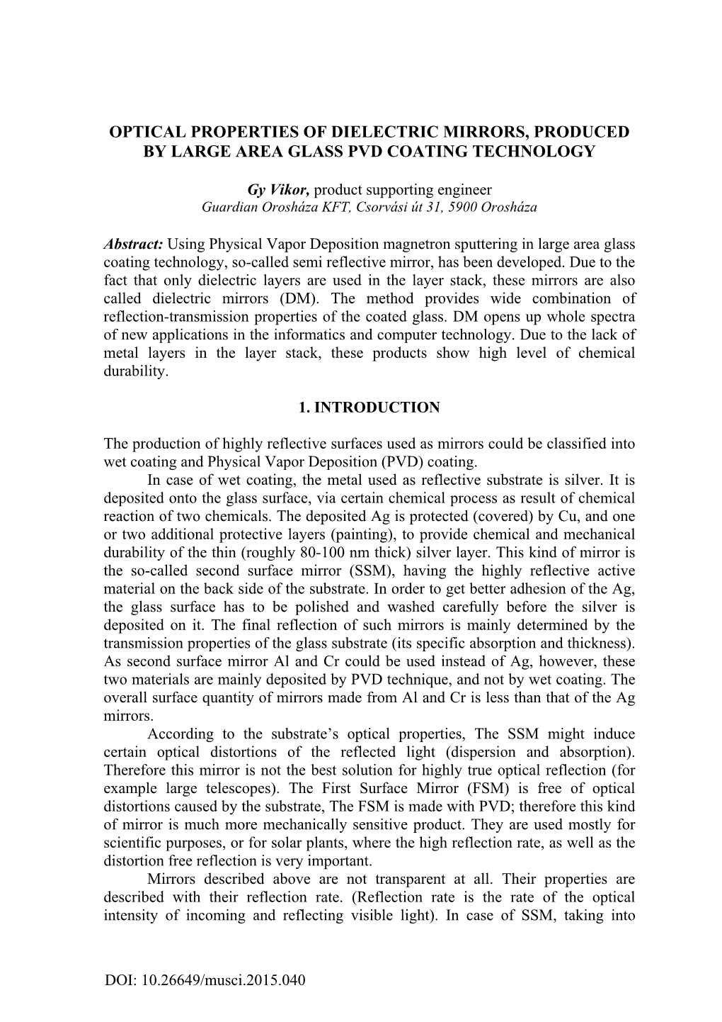 Optical Properties of Dielectric Mirrors, Produced by Large Area Glass Pvd Coating Technology