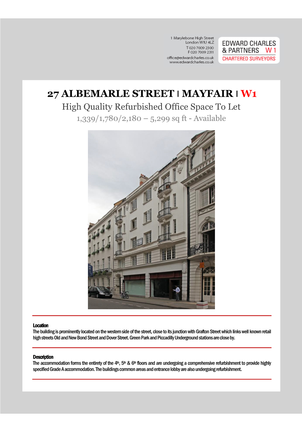 27 ALBEMARLE STREET I MAYFAIR I W1 High Quality Refurbished Office Space to Let 1,339/1,780/2,180 – 5,299 Sq Ft - Available