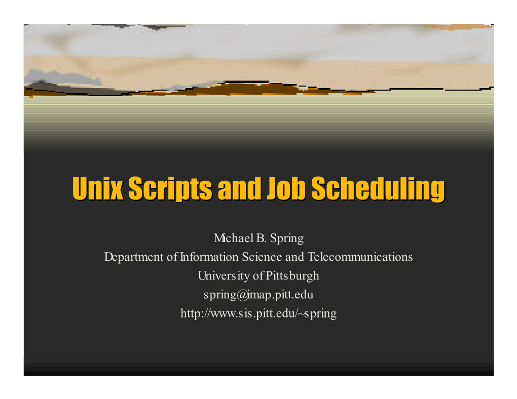 Unix Scripts and Job Scheduling