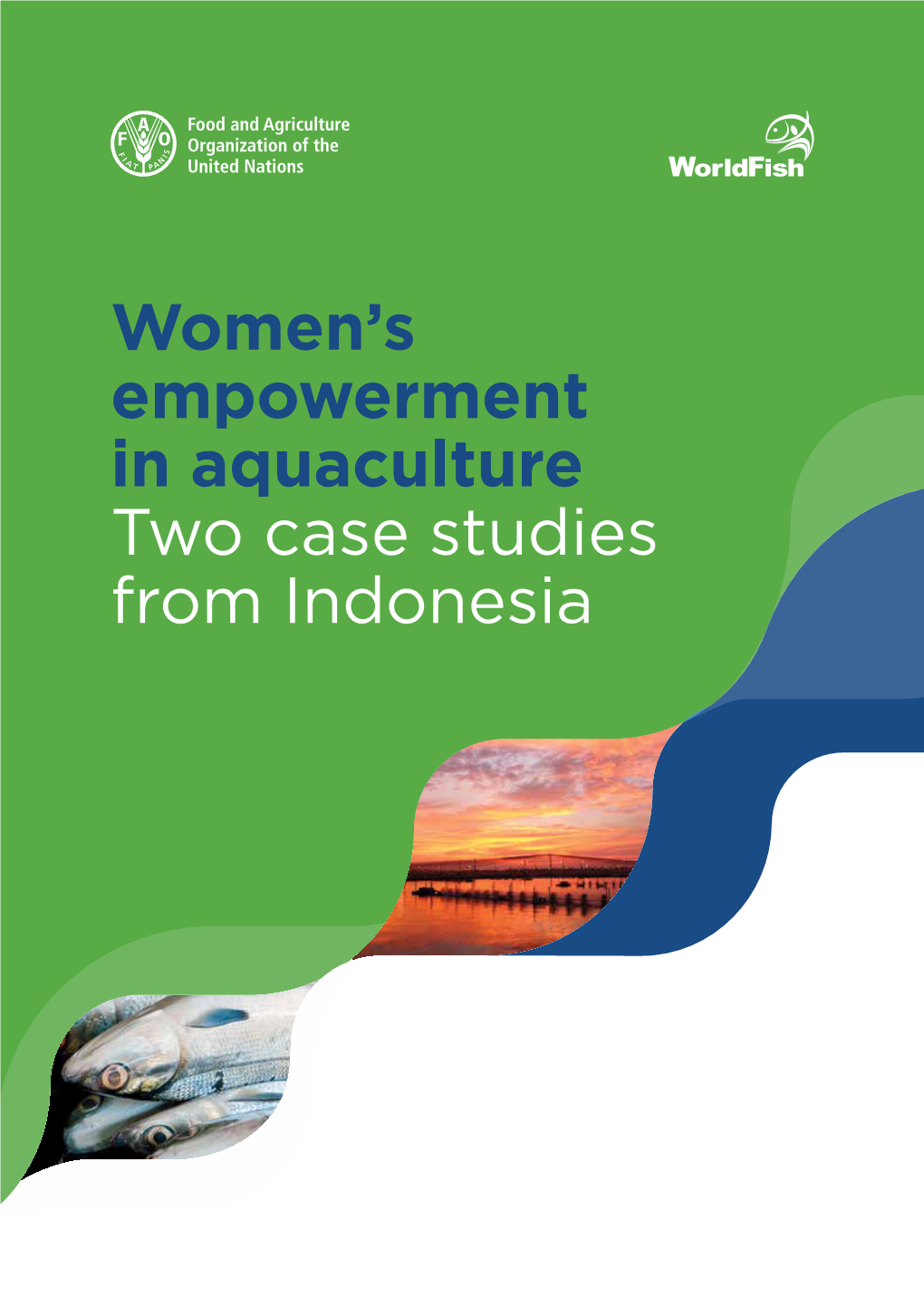 Women's Empowerment in Aquaculture Two Case Studies From