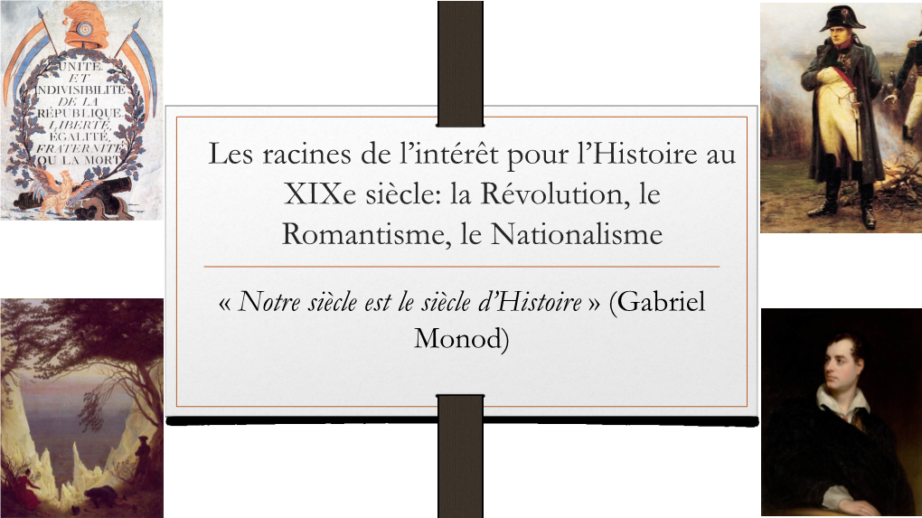 « Notre Siècle Est Le Siècle D'histoire » (Gabriel Monod)