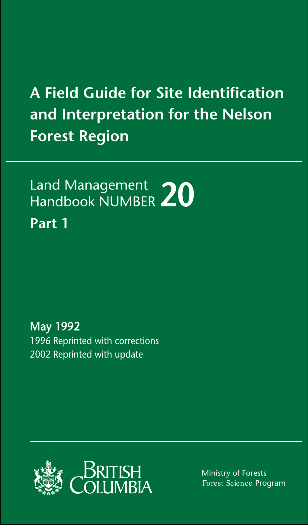 A Field Guide for Site Identification and Interpretation for the Nelson Forest Region