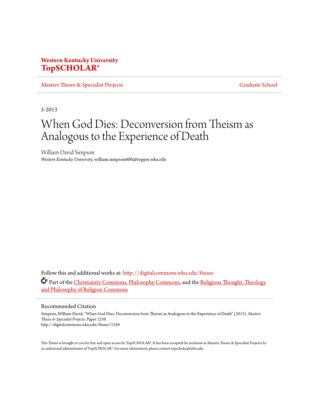 When God Dies: Deconversion from Theism As Analogous to the Experience of Death William David Simpson Western Kentucky University, William.Simpson600@Topper.Wku.Edu