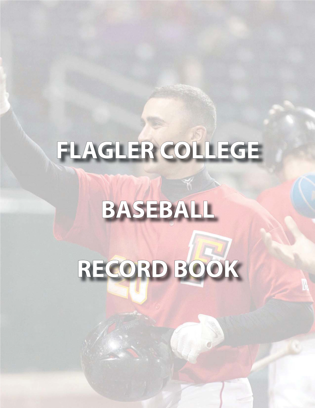 Flagler College Baseball Record Book