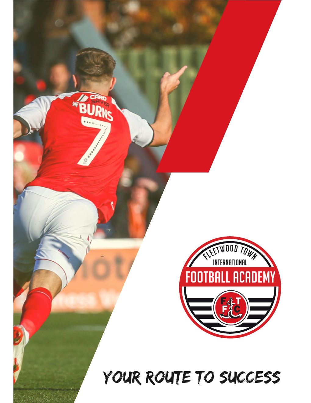 Your Route to Success Ftifa Welcome to the Fleetwood Town International Acadamy