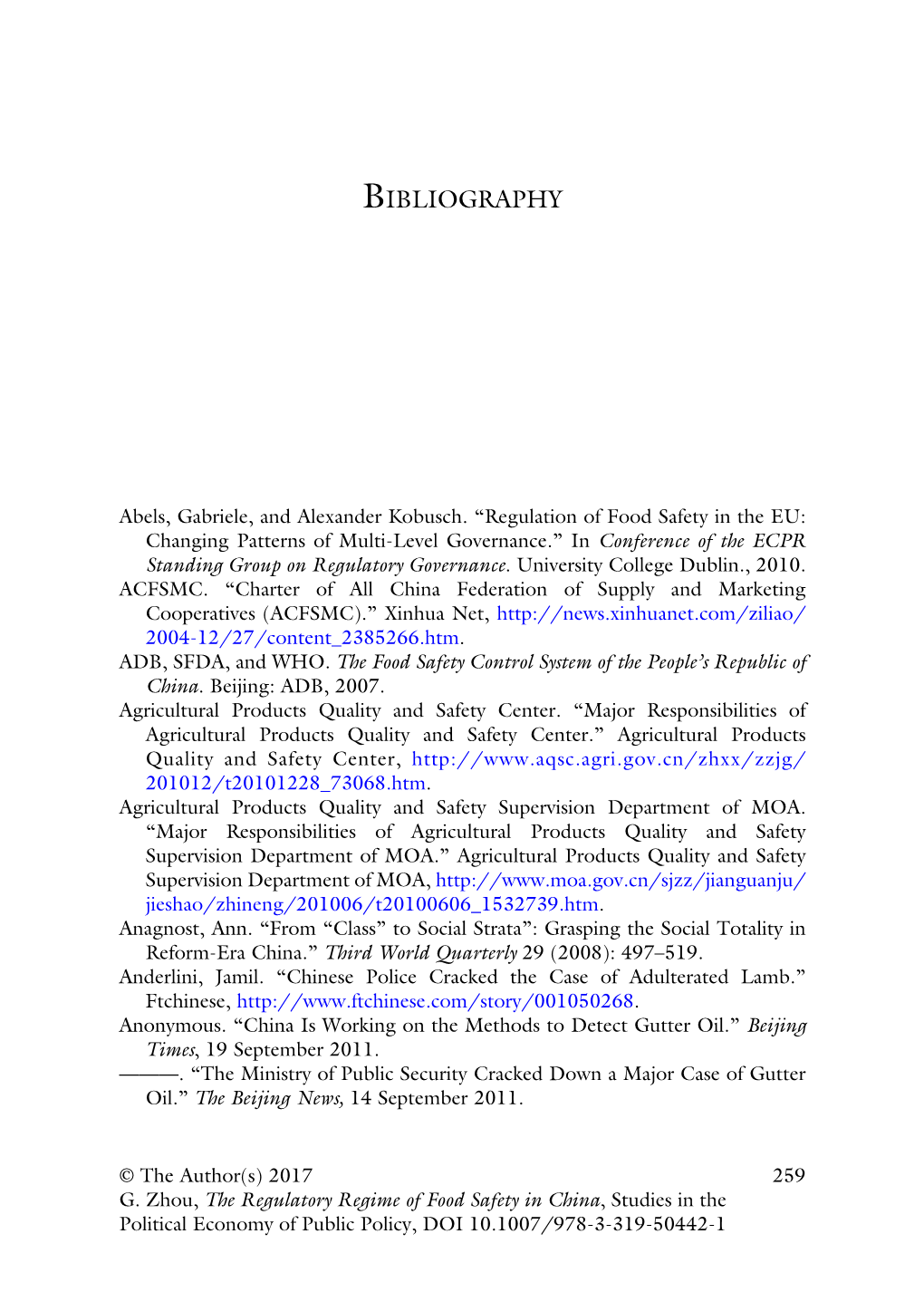 The Regulatory Regime of Food Safety in China, Studies in the Political Economy of Public Policy, DOI 10.1007/978-3-319-50442-1 260 BIBLIOGRAPHY