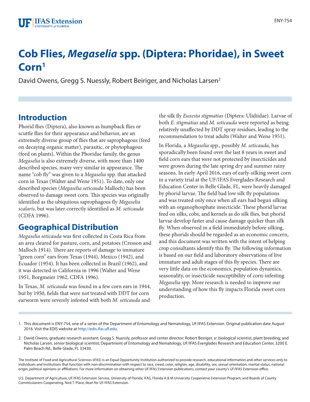 Cob Flies, Megaselia Spp. (Diptera: Phoridae), in Sweet Corn1 David Owens, Gregg S