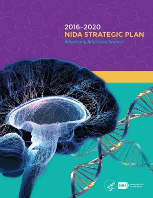 2016–2020 NIDA STRATEGIC PLAN Advancing Addiction Science