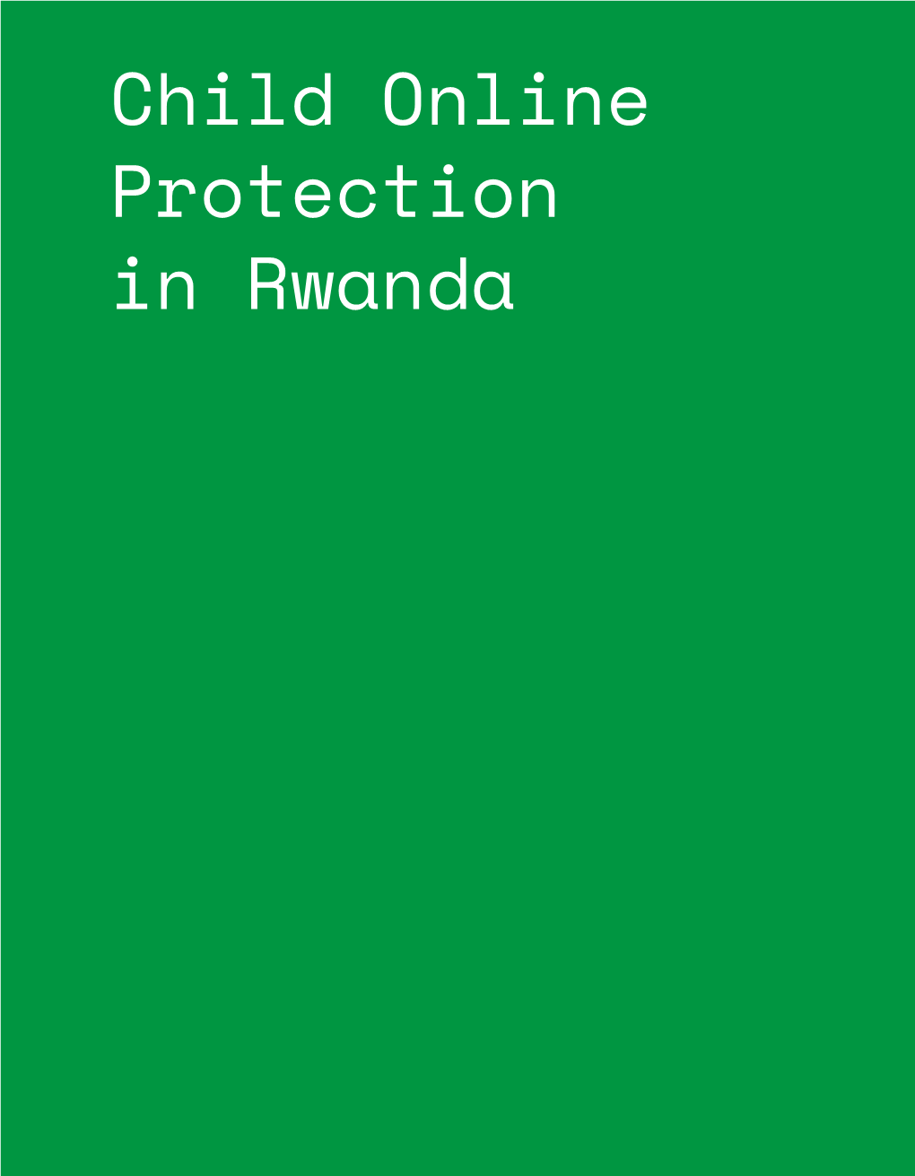 Child Online Protection in Rwanda Child Online Protection in Rwanda