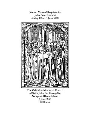Solemn Mass of Requiem for John Peter Sawicki 4 May 1956 – 1 June 2021