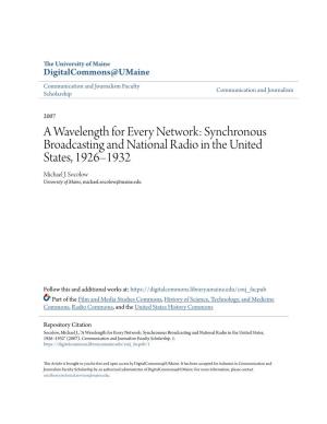 A Wavelength for Every Network: Synchronous Broadcasting and National Radio in the United States, 1926–1932 Michael J