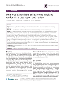 Multifocal Langerhans Cell Sarcoma Involving Epidermis: a Case Report and Review Changsong Wang1*, Yanping Chen1, Chunfang Gao1, Jian Yin1 and Hong Li2