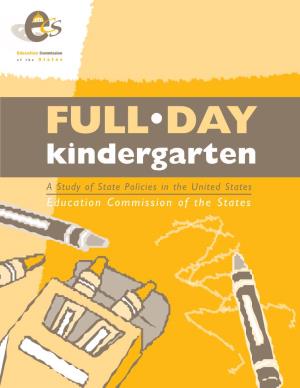 Full-Day Kindergarten? 2 Why Focus on State-Level Public Policy? 3 Four Key Areas Needed to Strengthen State Policy 4 1
