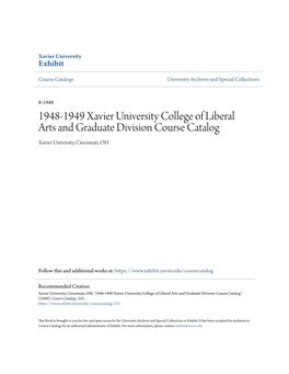 1948-1949 Xavier University College of Liberal Arts and Graduate Division Course Catalog Xavier University, Cincinnati, OH