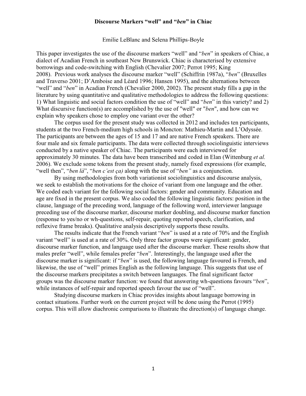 Discourse Markers “Well” and “Ben” in Chiac Emilie Leblanc and Selena Phillips-Boyle This Paper Investigates the Use Of