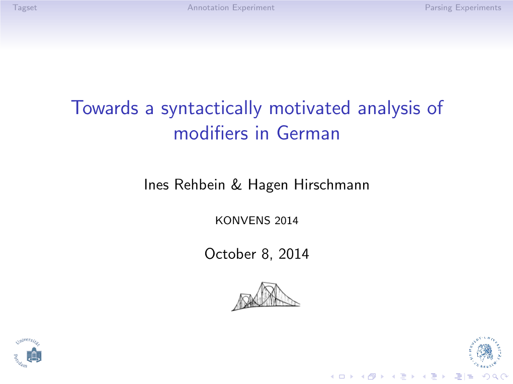 Towards a Syntactically Motivated Analysis of Modifiers in German