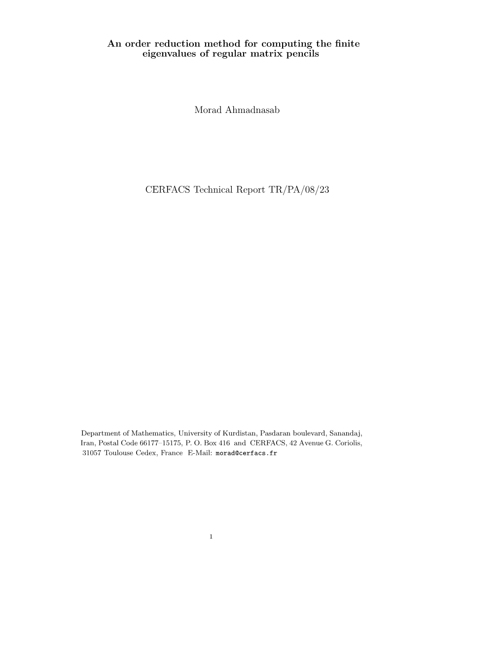 An Order Reduction Method for Computing the Finite Eigenvalues of Regular Matrix Pencils Morad Ahmadnasab CERFACS Technical Repo