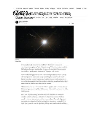 'Spooky' Quantum Entanglement Confirmed Using Distant Quasarsvideo REVIEW SCIENCE IO9 FIELD GUIDE EARTHER DESIGN PALEOFUTURE