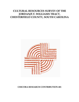Cultural Resources Survey of the Jordan/F.T. Williams Tract, Chesterfield County, South Carolina