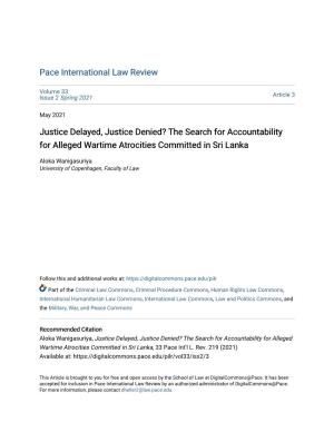Justice Delayed, Justice Denied? the Search for Accountability for Alleged Wartime Atrocities Committed in Sri Lanka