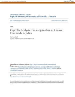 Coprolite Analysis: the Na Alysis of Ancient Human Feces for Dietary Data Karl Reinhard University of Nebraska-Lincoln, Kreinhard1@Mac.Com