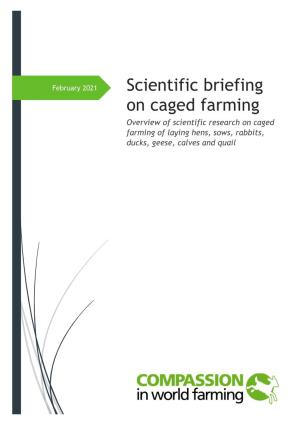 Scientific Briefing on Caged Farming Overview of Scientific Research on Caged Farming of Laying Hens, Sows, Rabbits, Ducks, Geese, Calves and Quail