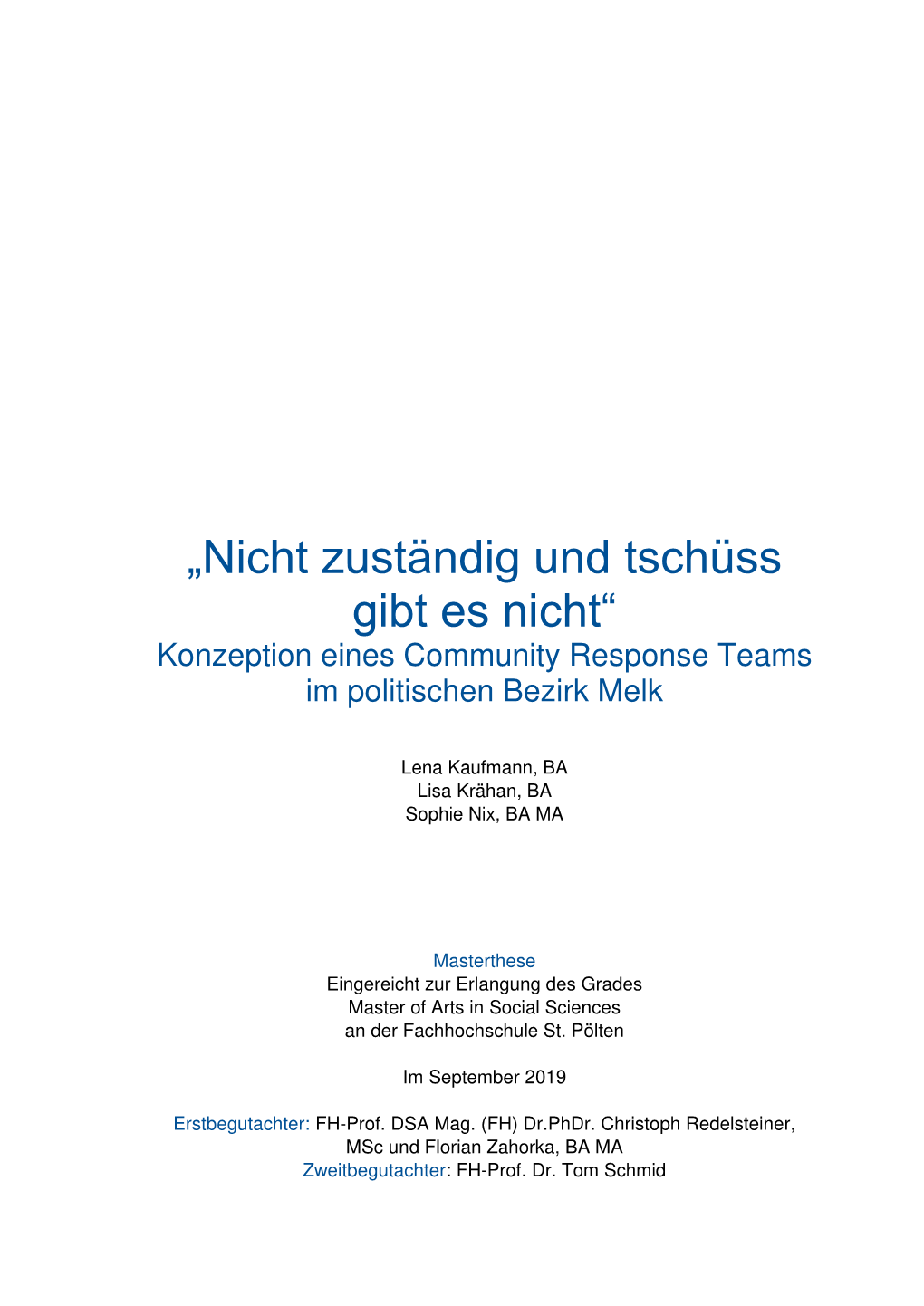 „Nicht Zuständig Und Tschüss Gibt Es Nicht“ Konzeption Eines Community Response Teams Im Politischen Bezirk Melk