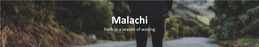 Malachi Faith in a Season of Waiting Put Content Here in This Space