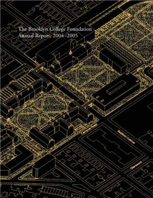 The Brooklyn College Foundation Annual Report, 2004–2005