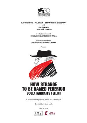 Che Strano Chiamarsi Federico - Scola Racconta Fellini (2013) Is His Most Recent Film