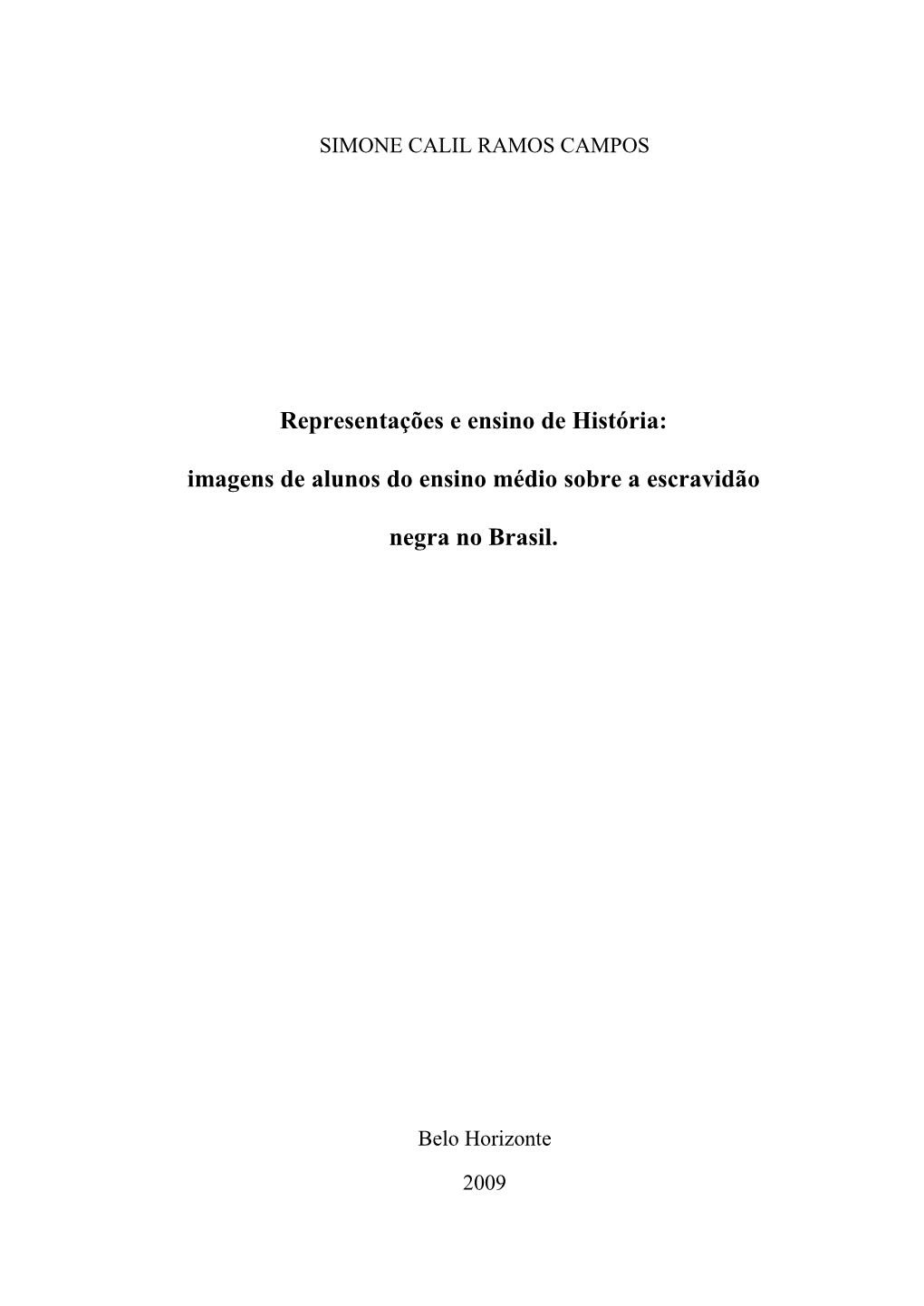 Imagens De Alunos Do Ensino Médio Sobre a Escravidão. Negra No