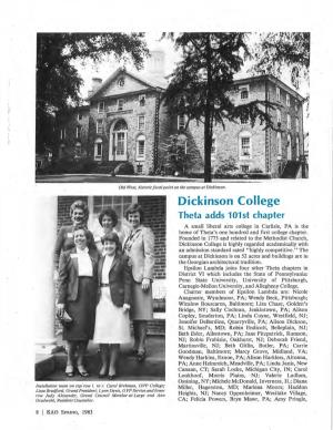Dickinson College Theta Adds 101 St Chapter a Small Liberal Arts College in Carlisle, PA Is the Home of Theta's One Hundred and First College Chapter