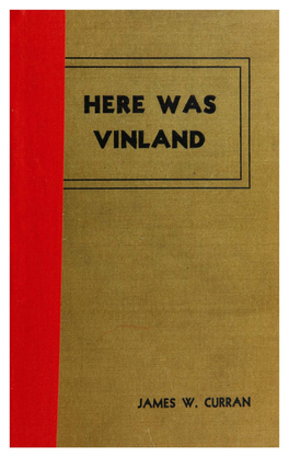 Here Was Vinland : the Great Lakes Region of America Author: Curran, James Watson, 1865- Publisher, Year: Sault Ste