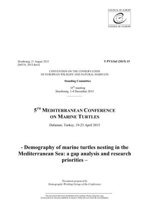 Demography of Marine Turtles Nesting in the Mediterranean Sea: a Gap Analysis and Research Priorities –