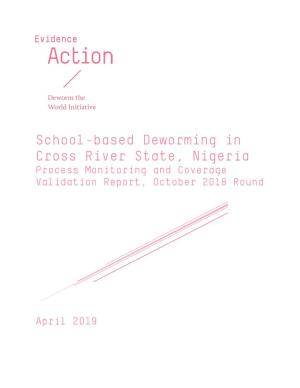 School-Based Deworming in Cross River State, Nigeria Process Monitoring and Coverage Validation Report, October 2018 Round