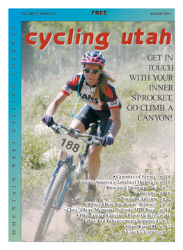 AUGUST 2003 Cyclincyclingg Utahutah GETGET ININ TTOUCHOUCH WITHWITH YYOUROUR INNERINNER SPROCKETSPROCKET,, GOGO CLIMBCLIMB AA CANYCANYON!ON!