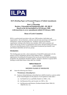 ILPA Briefing Paper on Presumed Purpose of Tabled Amendments to Part 2, Citizenship Borders, Citizenship and Immigration Bill B