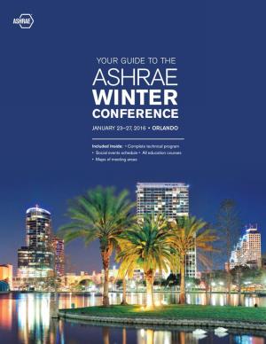 ASHRAE Winter Conference — Orlando January 23 – 27, 2016 WINTER CONFERENCE JANUARY 23–27, 2016 • ORLANDO
