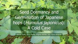 Seed Dormancy and Germination of Japanese Hop (Humulus Japonicus)