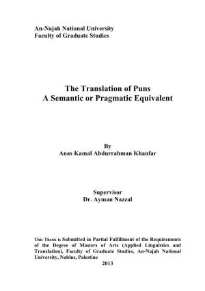The Translation of Puns a Semantic Or Pragmatic Equivalent