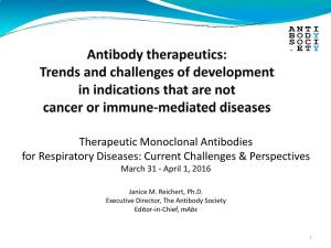 Therapeutic Monoclonal Antibodies for Respiratory Diseases: Current Challenges & Perspectives March 31 - April 1, 2016