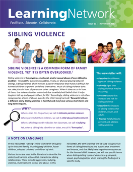 Sibling Violence. Types More Committed Whether the Sex of a Child Plays a Role in Sibling Violence Remains Unclear