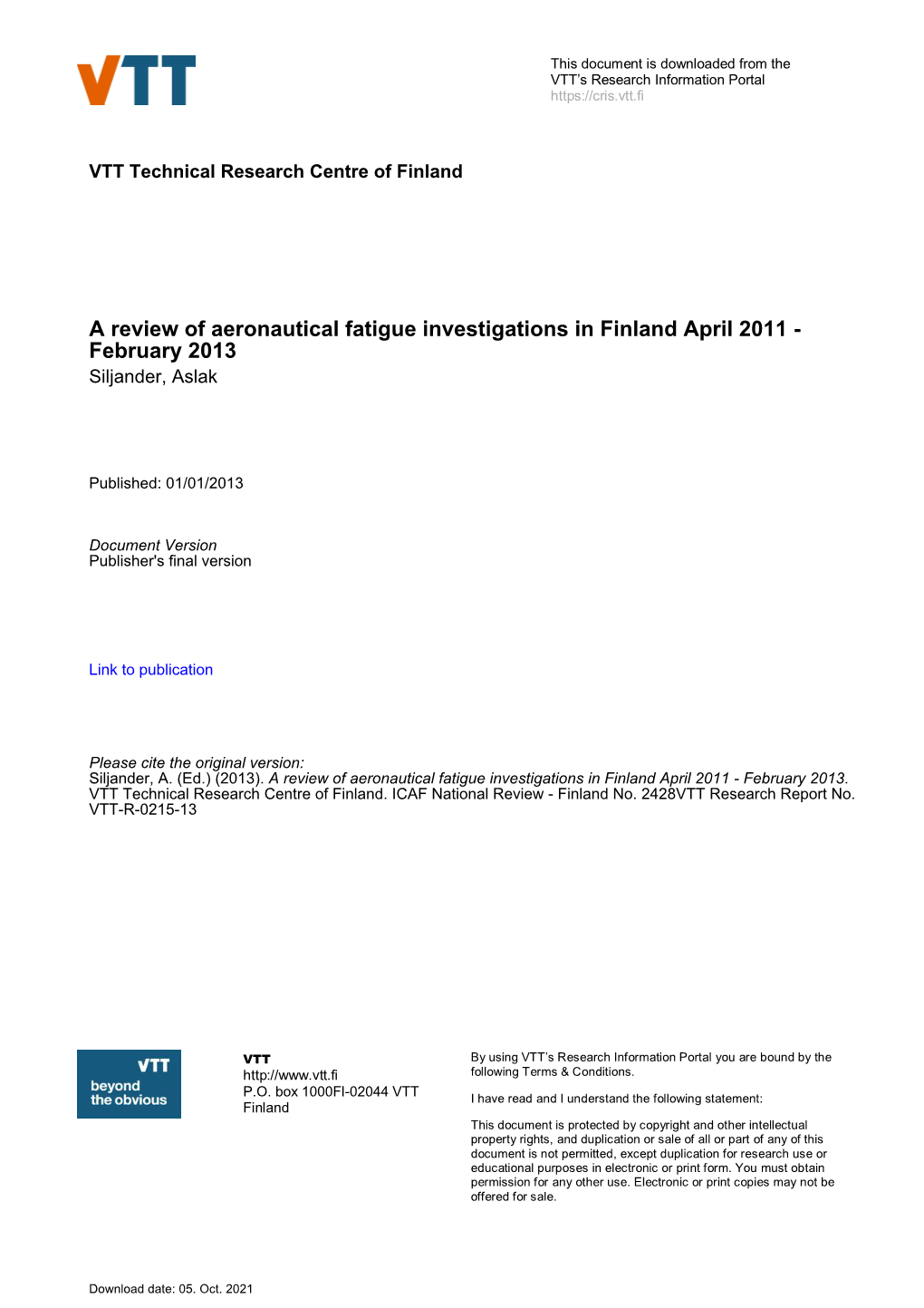 A Review of Aeronautical Fatigue Investigations in Finland April 2011 - February 2013 Siljander, Aslak