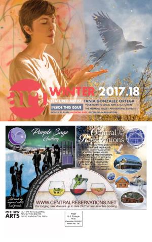 Winter 2017.18 FEATURED ARTIST: Tania Gonzalez Ortega YOUR GUIDE to LOCAL ARTS & CULTURE in INSIDE THIS ISSUE the METHOW VALLEY and BEYOND