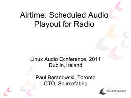 Airtime: Scheduled Audio Playout for Radio