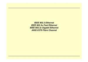 IEEE 802.3Z Gigabit Ethernet ANSI X3T9 Fibre Channel Ethernet – Table of Contents