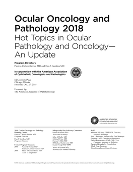 Ocular Oncology and Pathology 2018 Hot Topics in Ocular Pathology and Oncology— an Update