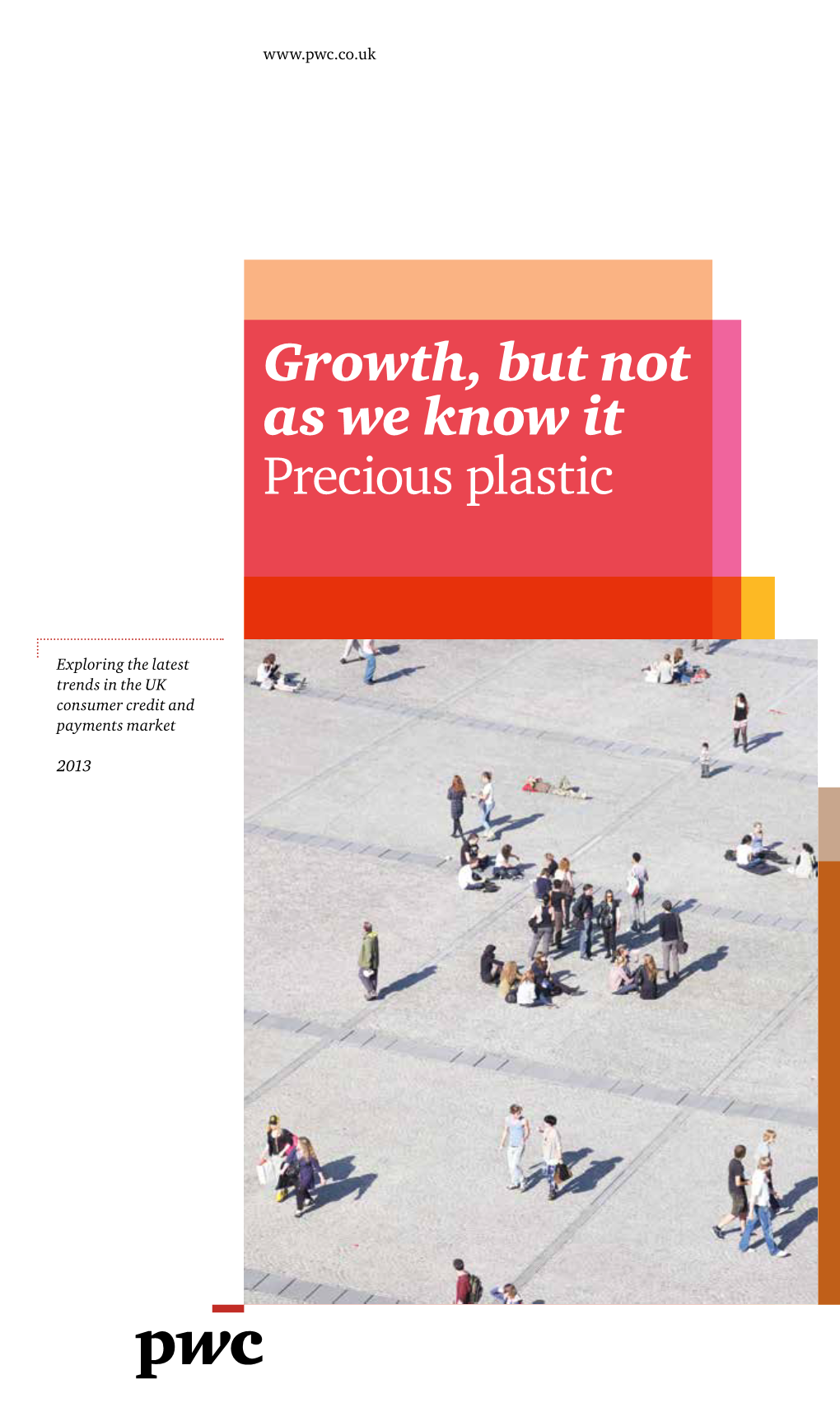 Growth, but Not As We Know It Precious Plastic